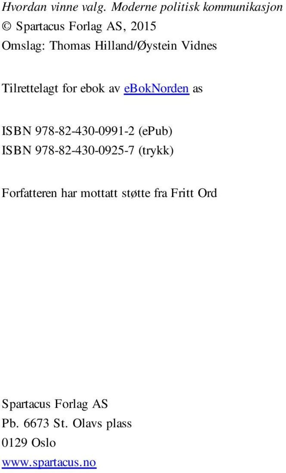 Hilland/Øystein Vidnes Tilrettelagt for ebok av eboknorden as ISBN