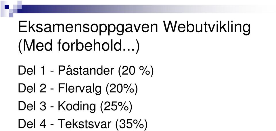 ..) Del 1 - Påstander (20 %) Del 2