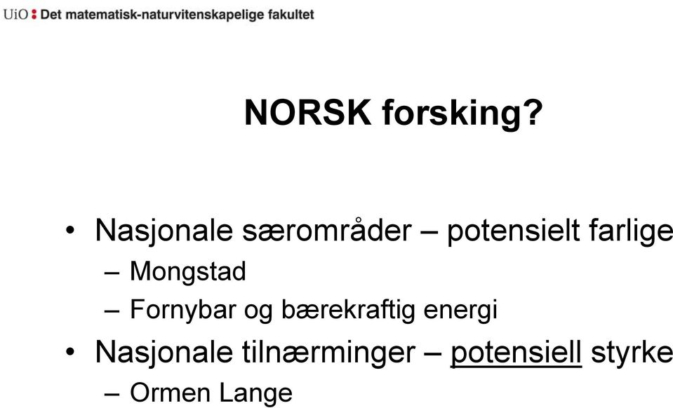 farlige Mongstad Fornybar og