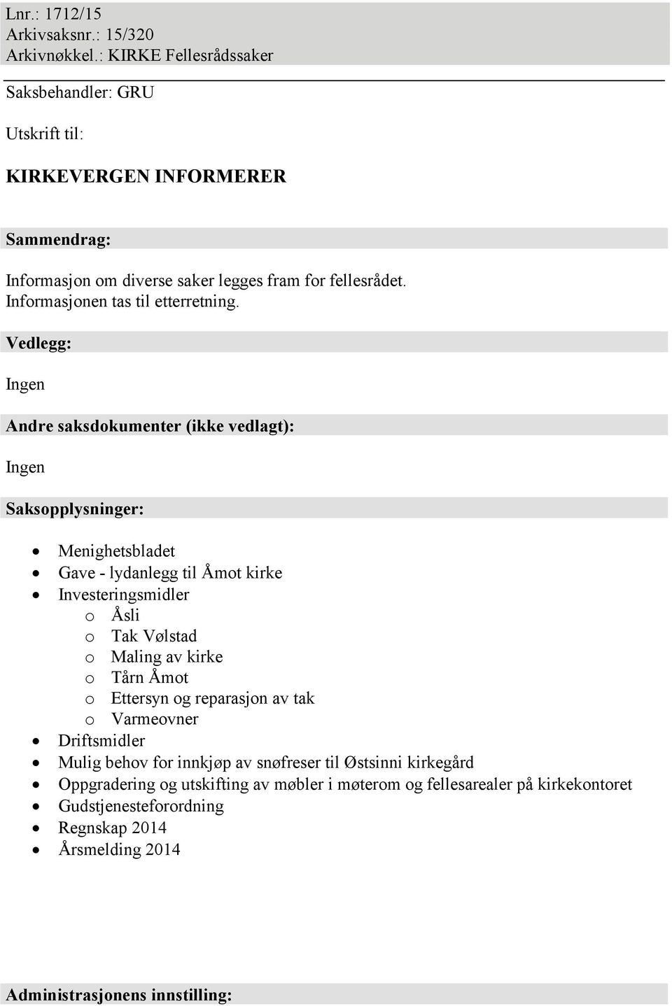 Informasjonen tas til etterretning.