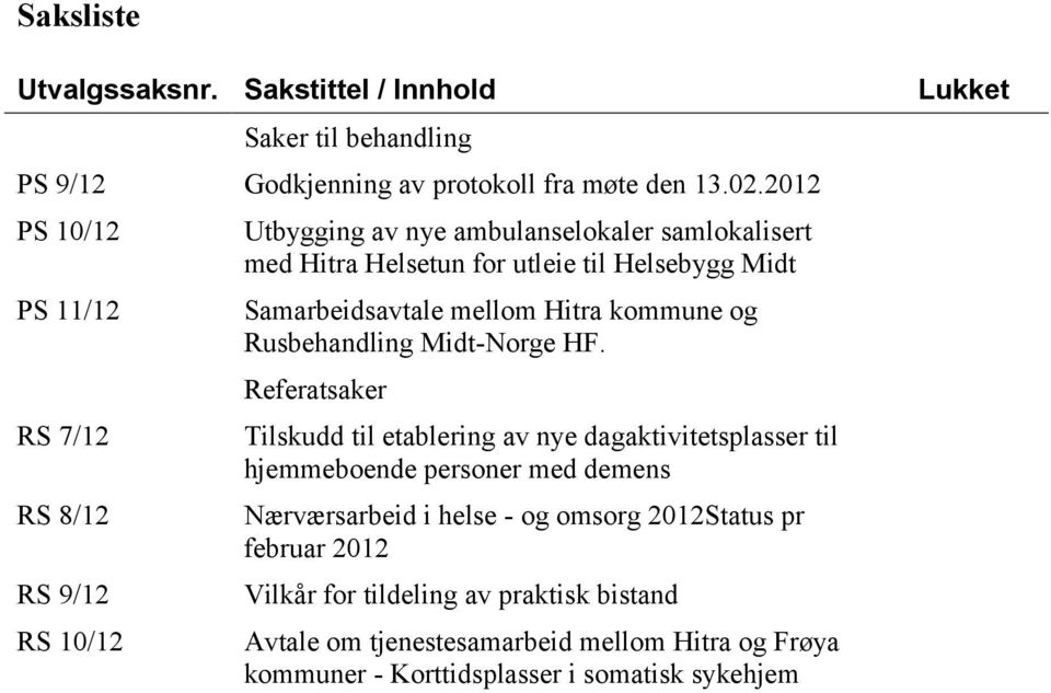 Samarbeidsavtale mellom Hitra kommune og Rusbehandling Midt-Norge HF.