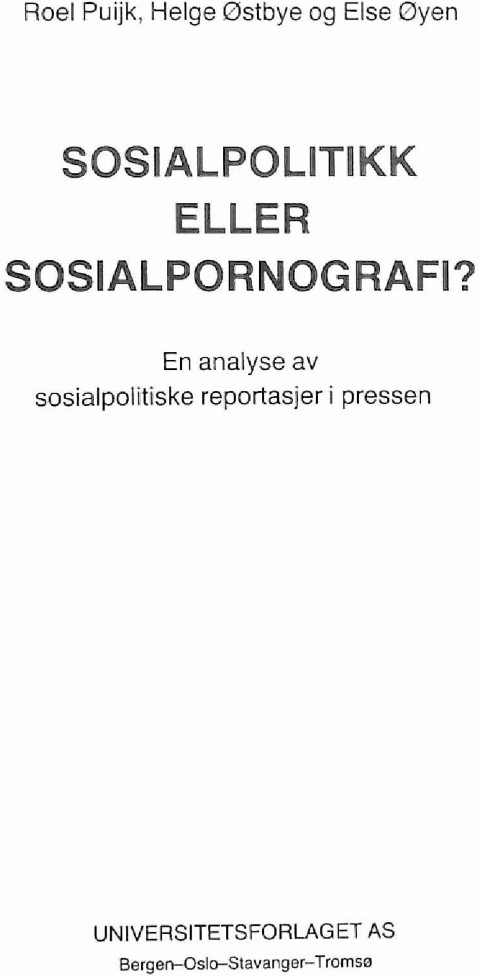 En analyse av sosialpolitiske reportasjer i