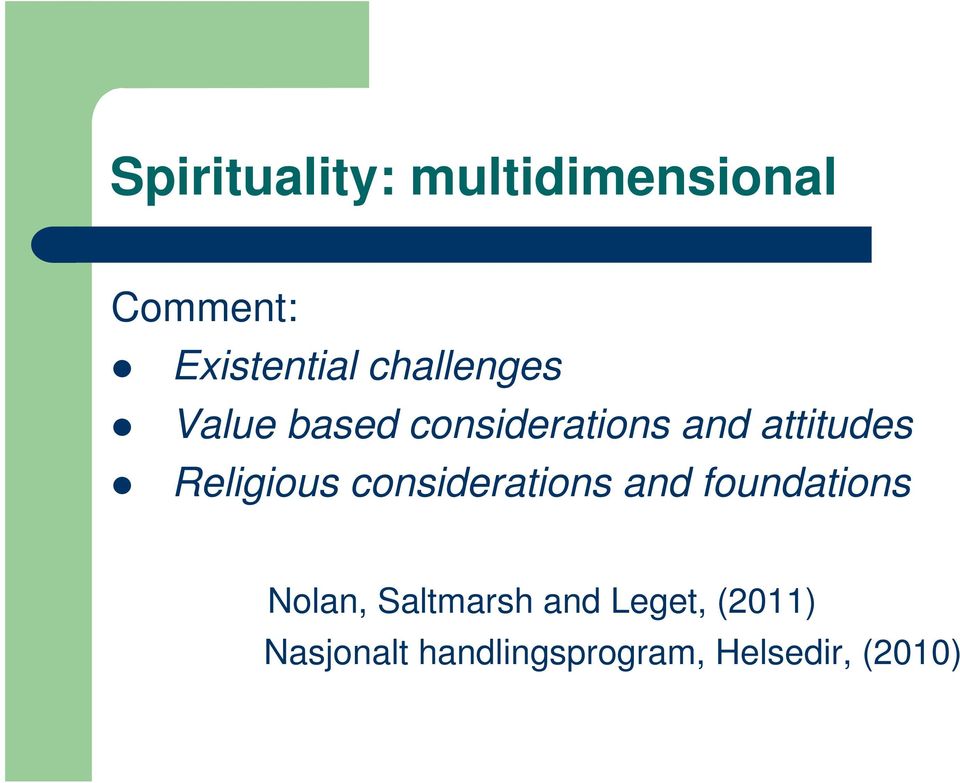 Religious considerations and foundations Nolan,