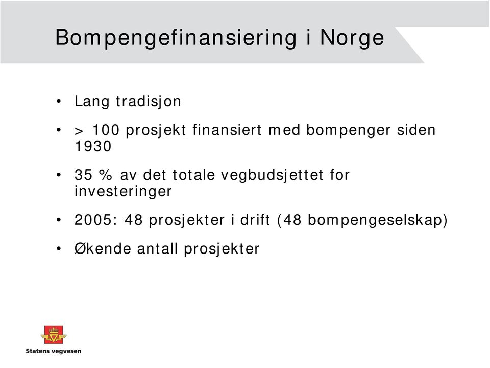 det totale vegbudsjettet for investeringer 2005: 48