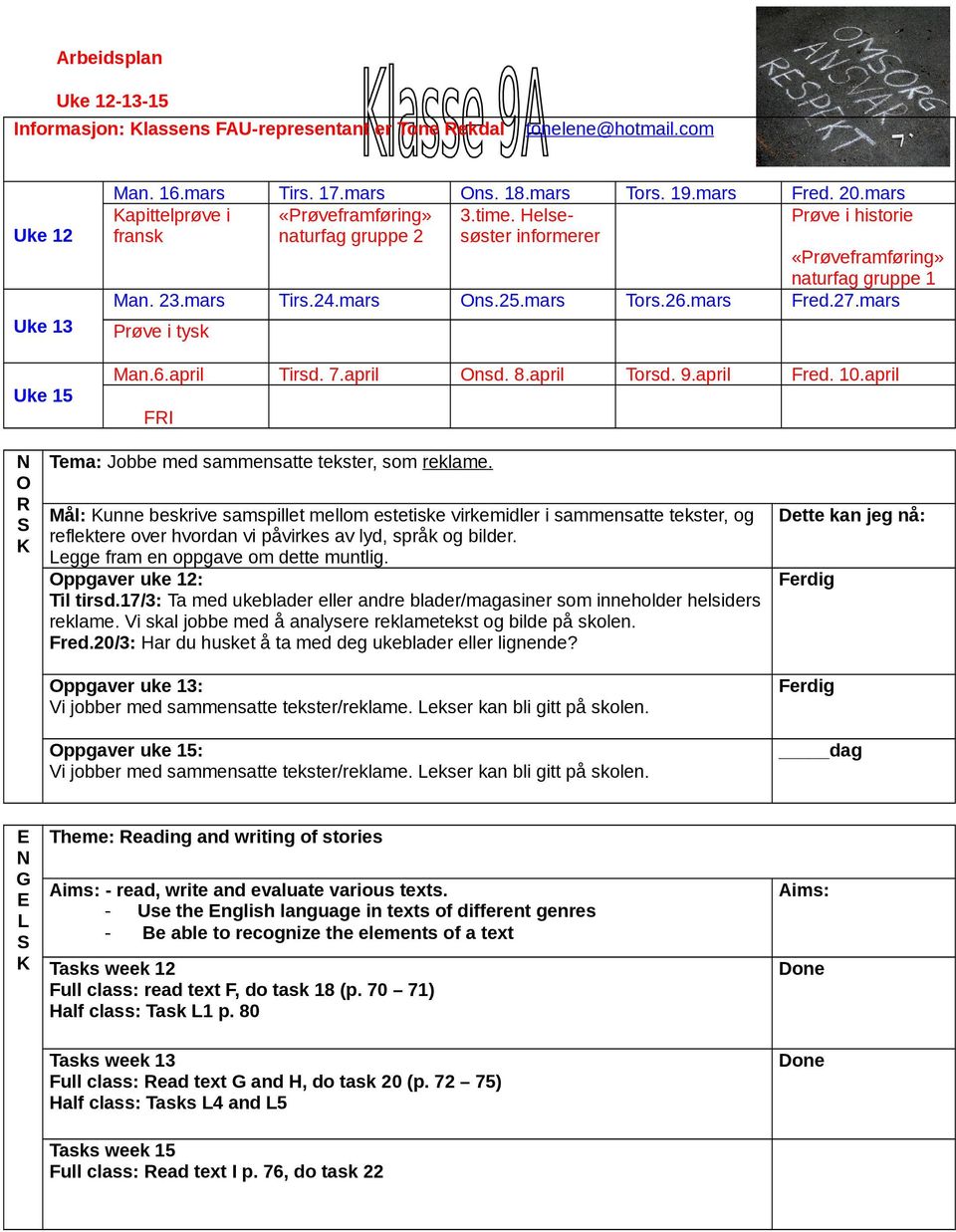 mars røve i tysk an.6.april irsd. 7.april Onsd. 8.april orsd. 9.april red. 10.april O Jobbe med sammensatte tekster, som reklame.