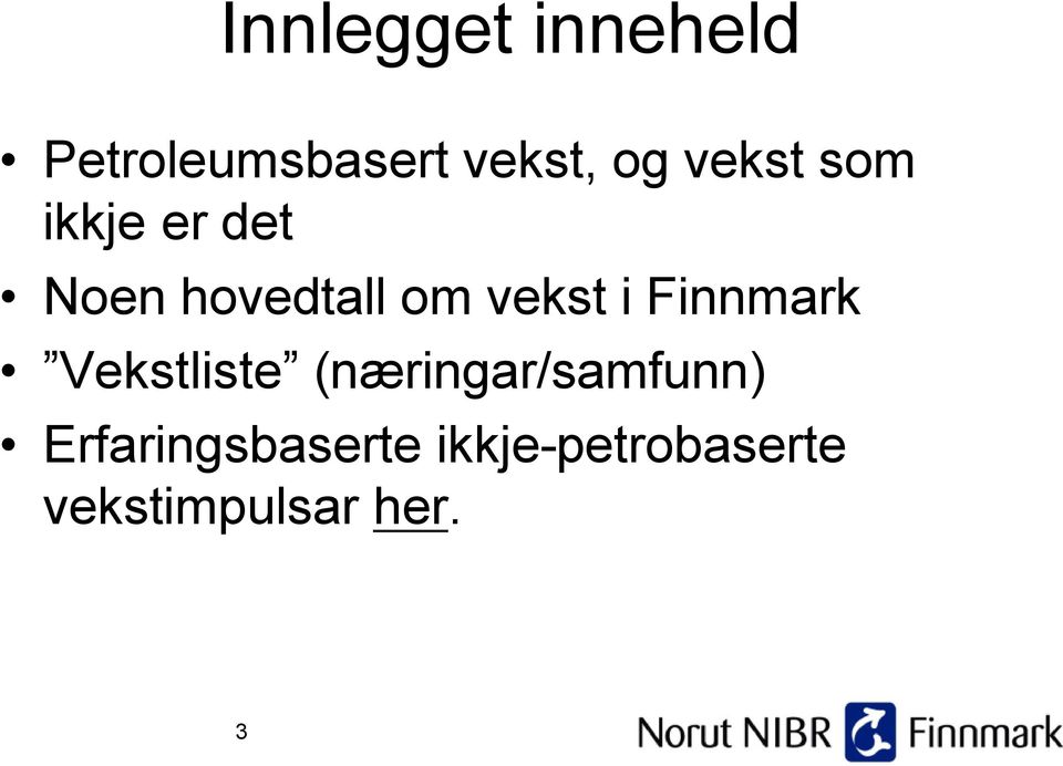 i Finnmark Vekstliste (næringar/samfunn)