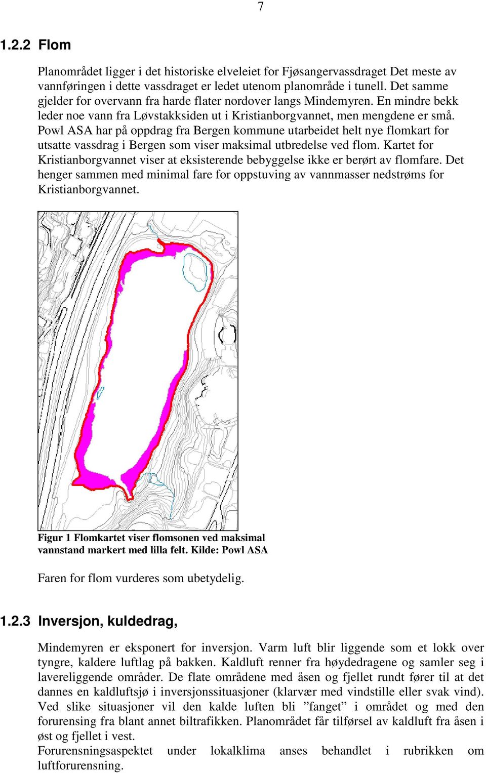 Powl ASA har på oppdrag fra Bergen kommune utarbeidet helt nye flomkart for utsatte vassdrag i Bergen som viser maksimal utbredelse ved flom.