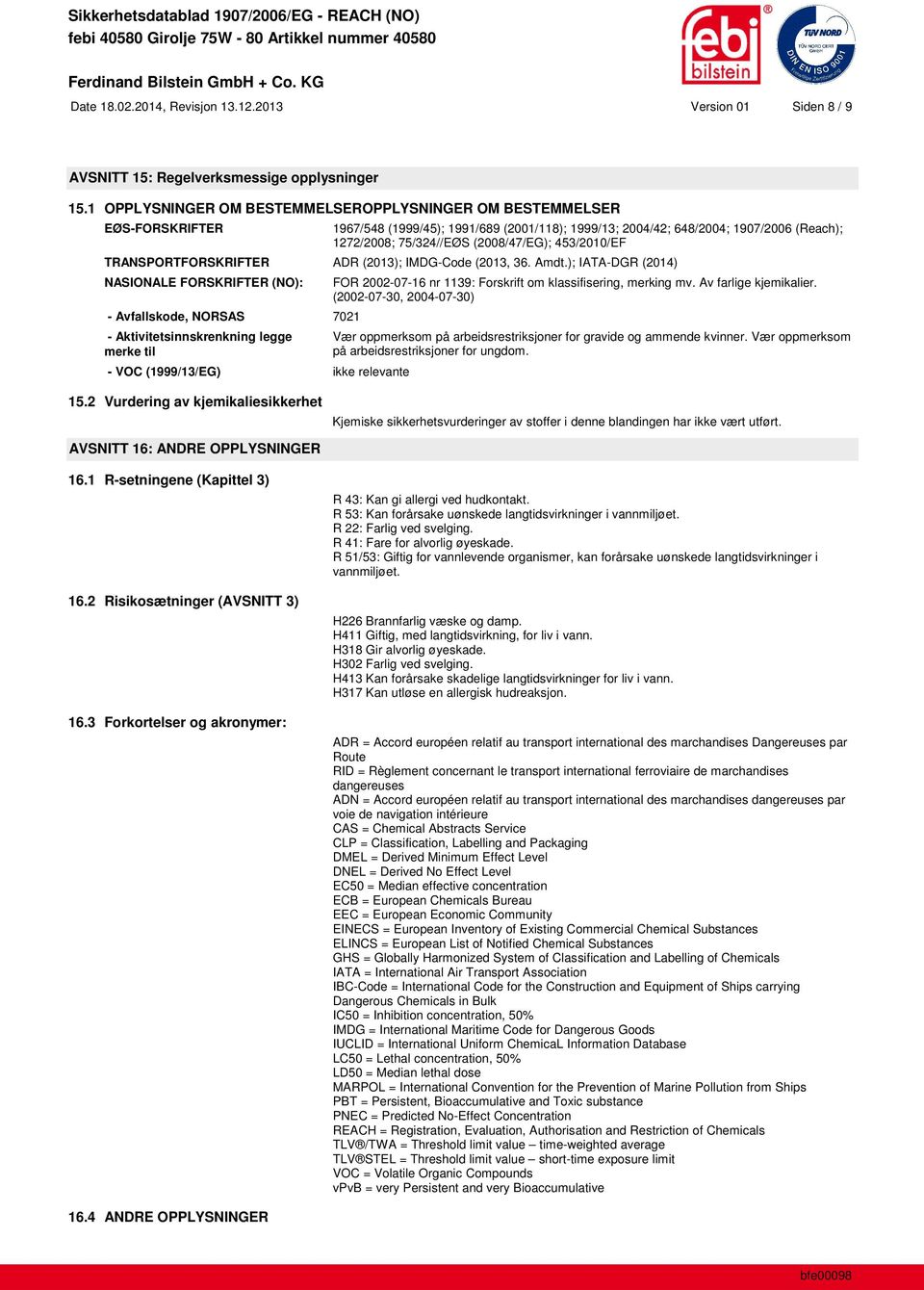 453/2010/EF TRANSPORTFORSKRIFTER ADR (2013); IMDG-Code (2013, 36. Amdt.