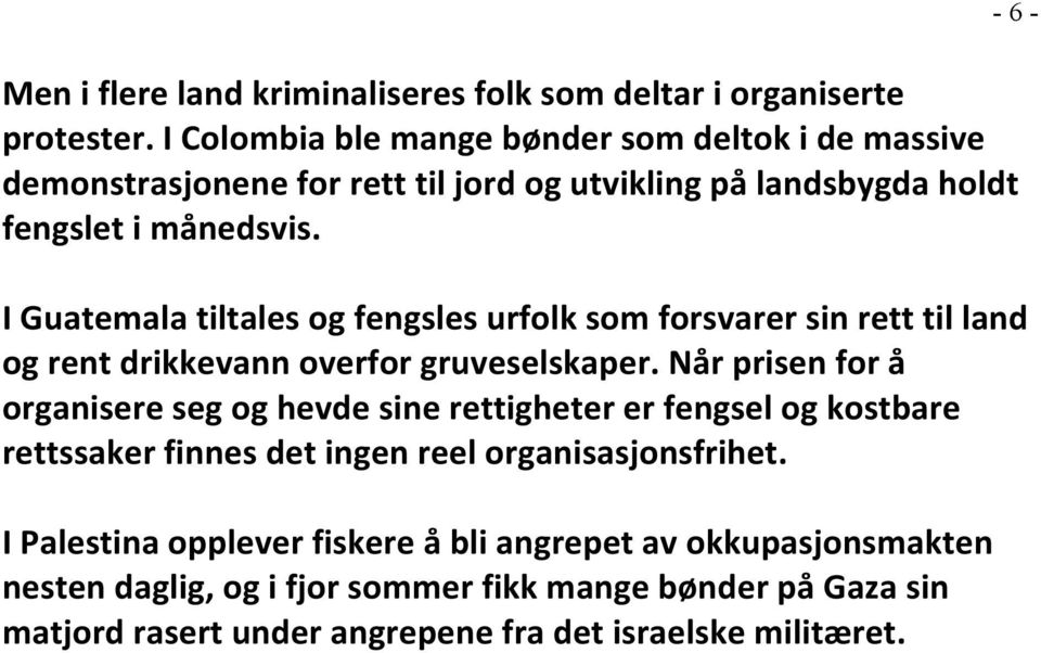 I Guatemala tiltales og fengsles urfolk som forsvarer sin rett til land og rent drikkevann overfor gruveselskaper.