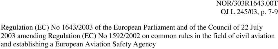 of the Council of 22 July 2003 amending Regulation (EC) No