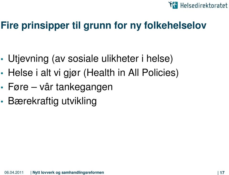 (Health in All Policies) Føre vâr tankegangen