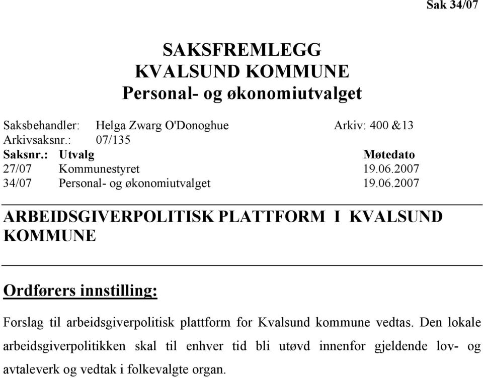 2007 34/07 Personal- og økonomiutvalget 19.06.