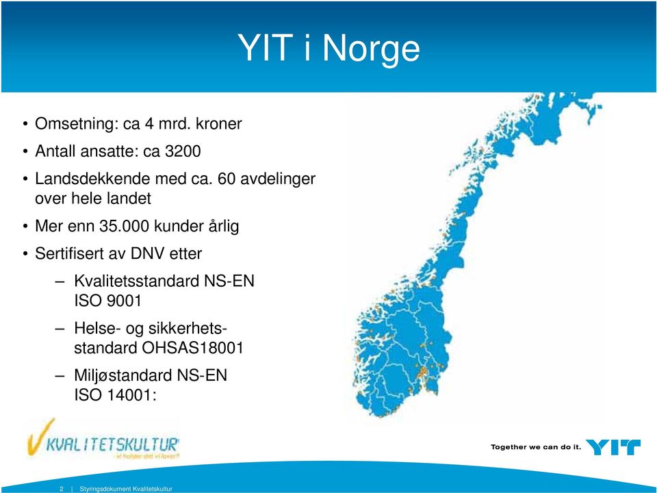 60 avdelinger over hele landet Mer enn 35.