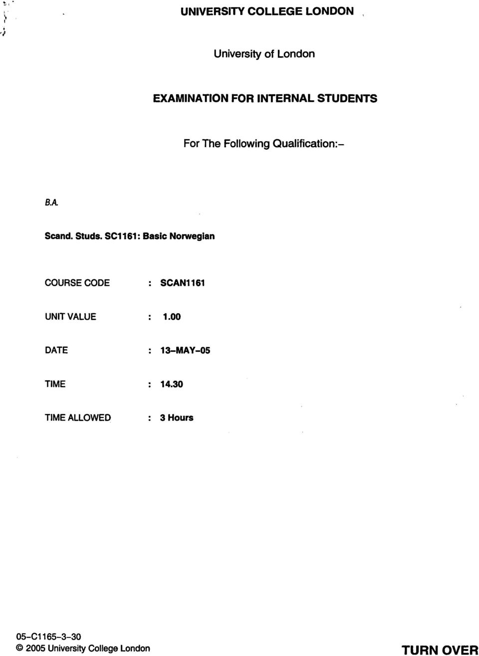 SC1161: Basic Norwegian COURSE CODE : SCANl161 UNIT VALUE : 1.