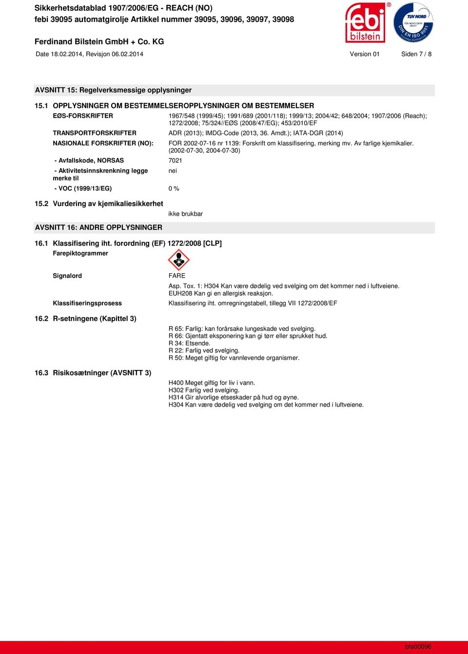 453/2010/EF TRANSPORTFORSKRIFTER ADR (2013); IMDG-Code (2013, 36. Amdt.