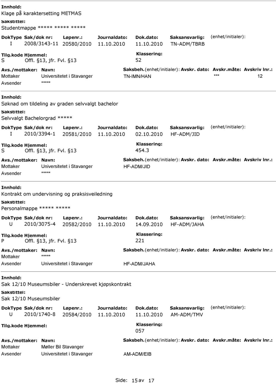 3 niversitetet i tavanger HF-ADM/JD Kontrakt om undervisning og praksisveiledning ersonalmappe 2010/3075-4 20582/2010 14.09.