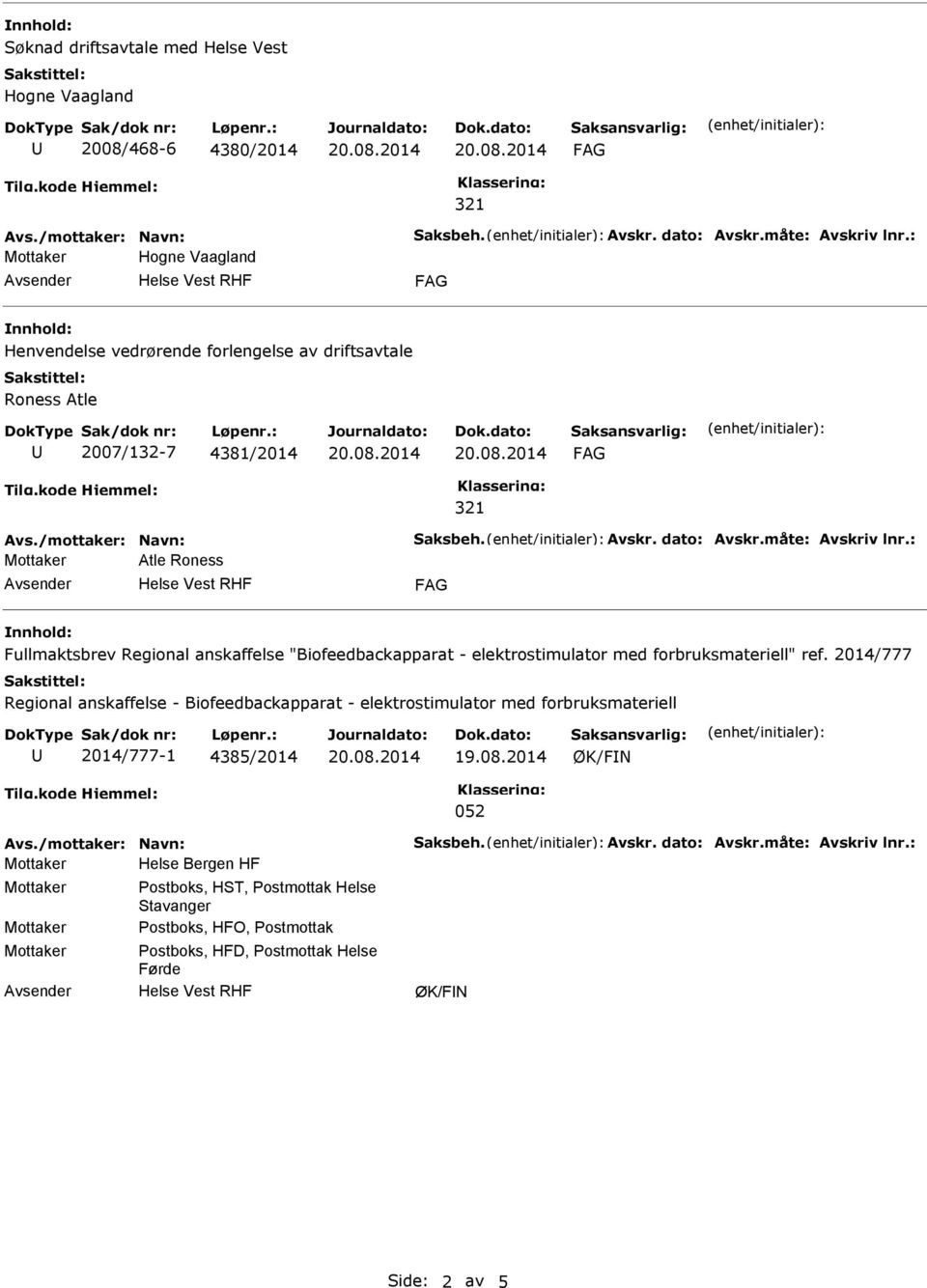 : Atle Roness Fullmaktsbrev Regional anskaffelse "Biofeedbackapparat - elektrostimulator med forbruksmateriell" ref.