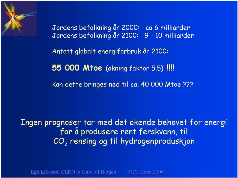 !!! Kan dette bringes ned til ca. 40 000 Mtoe?