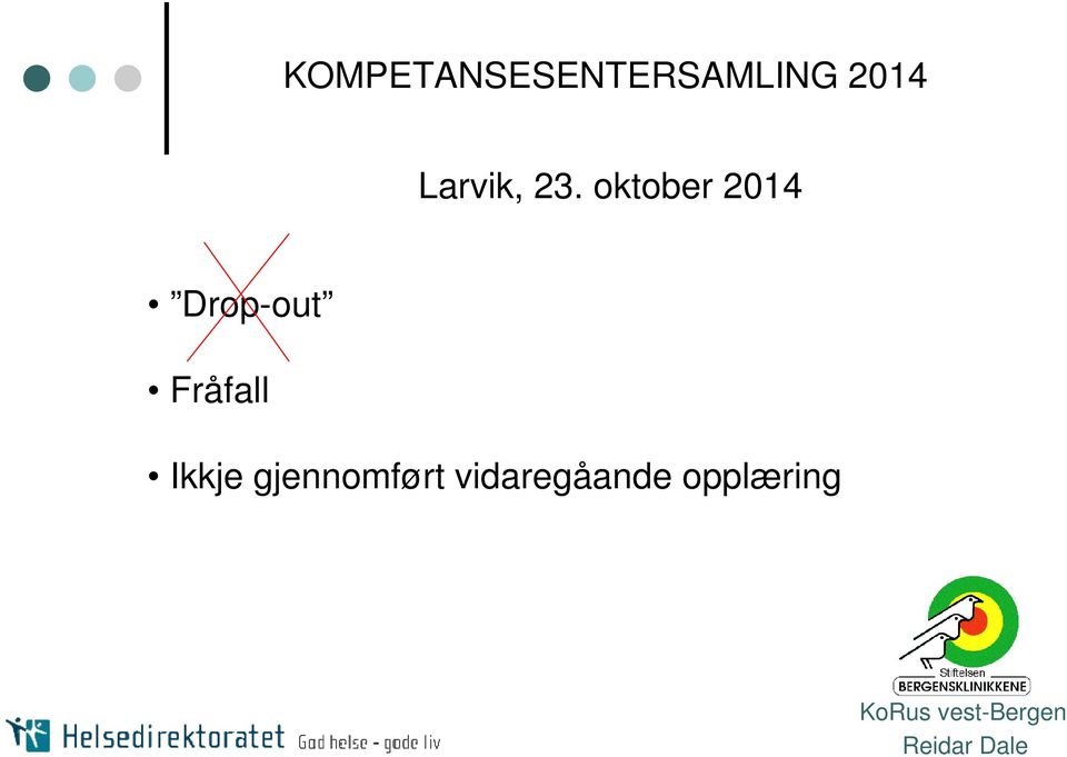 oktober 2014 Drop-out