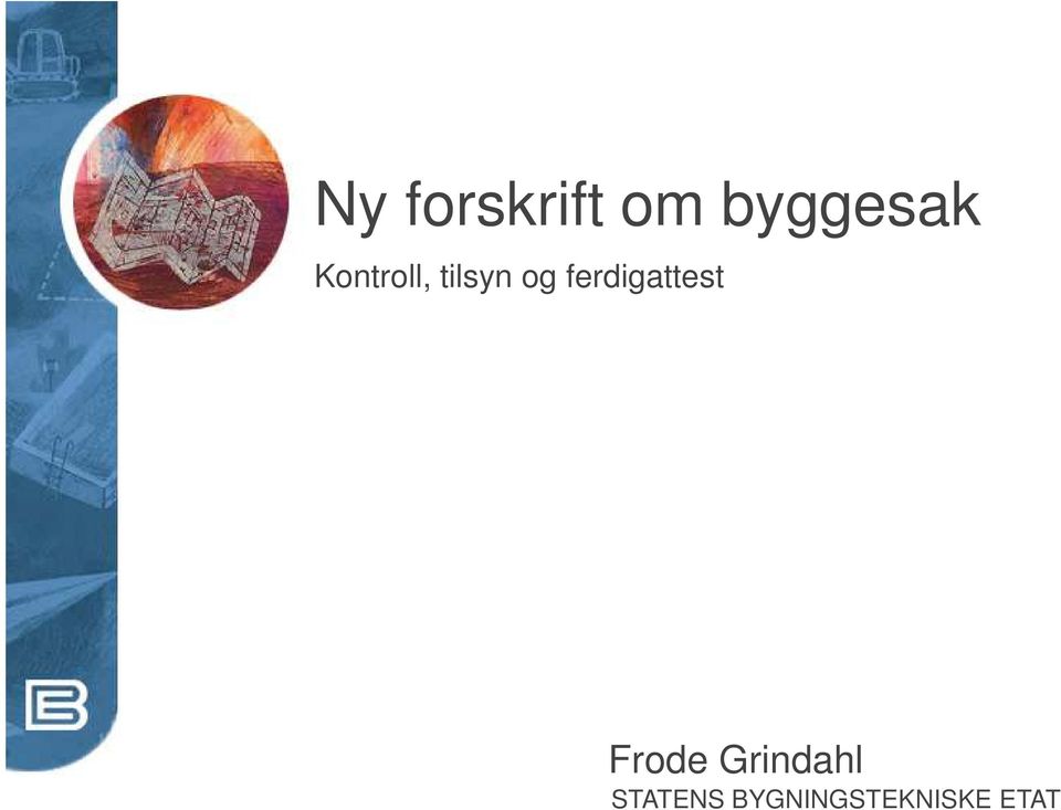 ferdigattest Frode