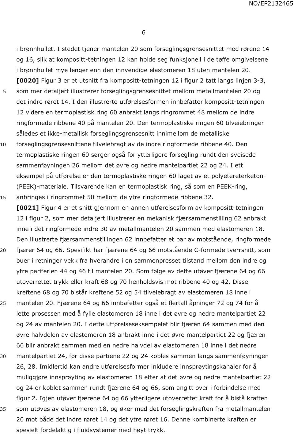 elastomeren 18 uten mantelen.