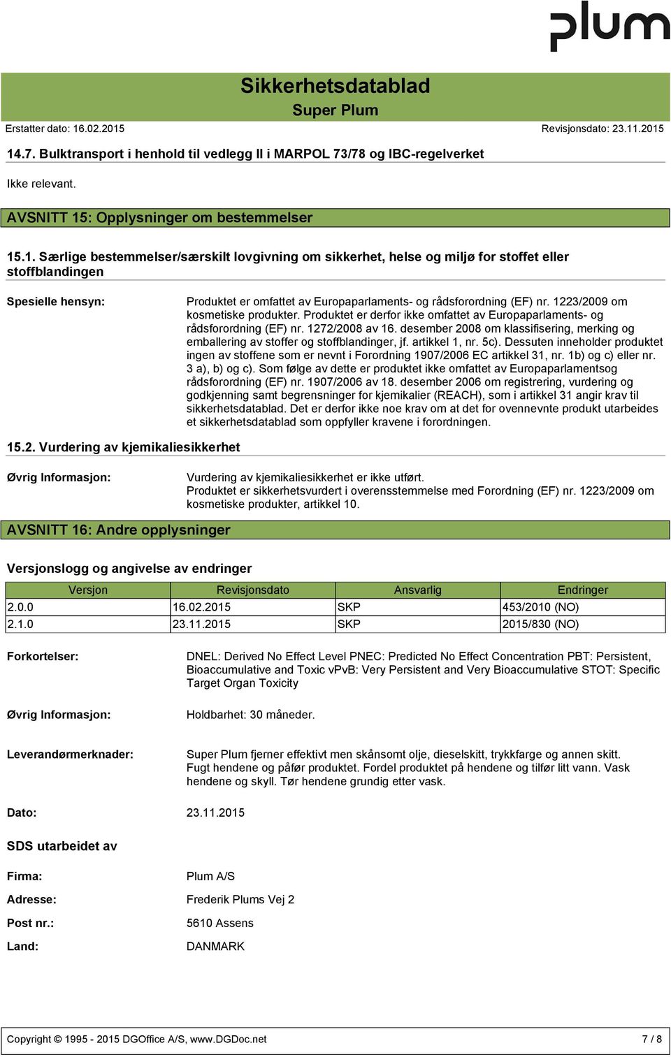 desember 2008 om klassifisering, merking og emballering av stoffer og stoffblandinger, jf. artikkel 1, nr. 5c).