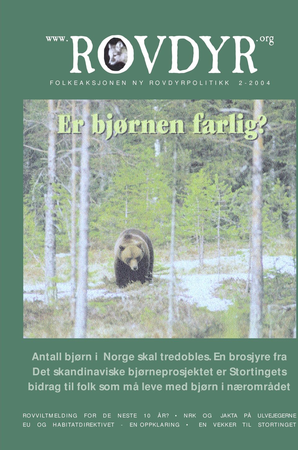 En brosjyre fra Det skandinaviske bjørneprosjektet er Stortingets bidrag til folk