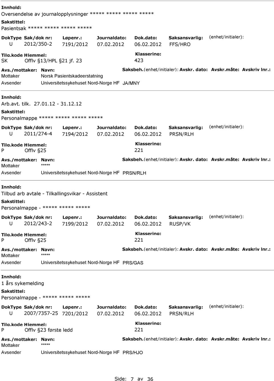 /mottaker: Navn: Saksbeh. Avskr. dato: Avskr.måte: Avskriv lnr.