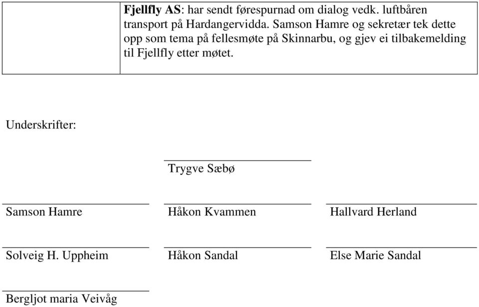 tilbakemelding til Fjellfly etter møtet.