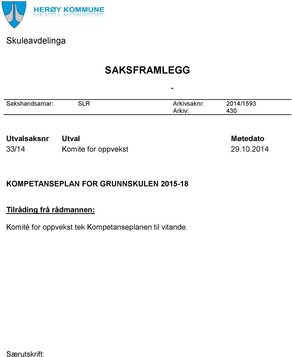 10.2014 KOMPETANSEPLAN FOR GRUNNSKULEN 2015-18 Tilråding frå