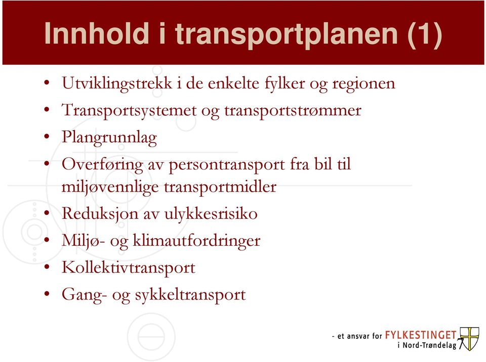 persontransport fra bil til miljøvennlige transportmidler Reduksjon av