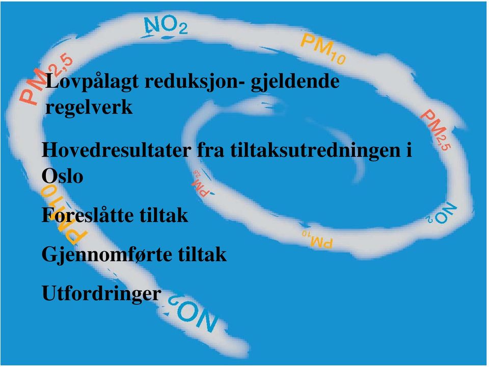 tiltaksutredningen i Oslo