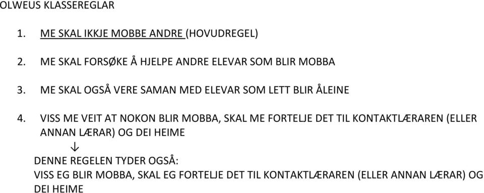 ME SKAL OGSÅ VERE SAMAN MED ELEVAR SOM LETT BLIR ÅLEINE 4.