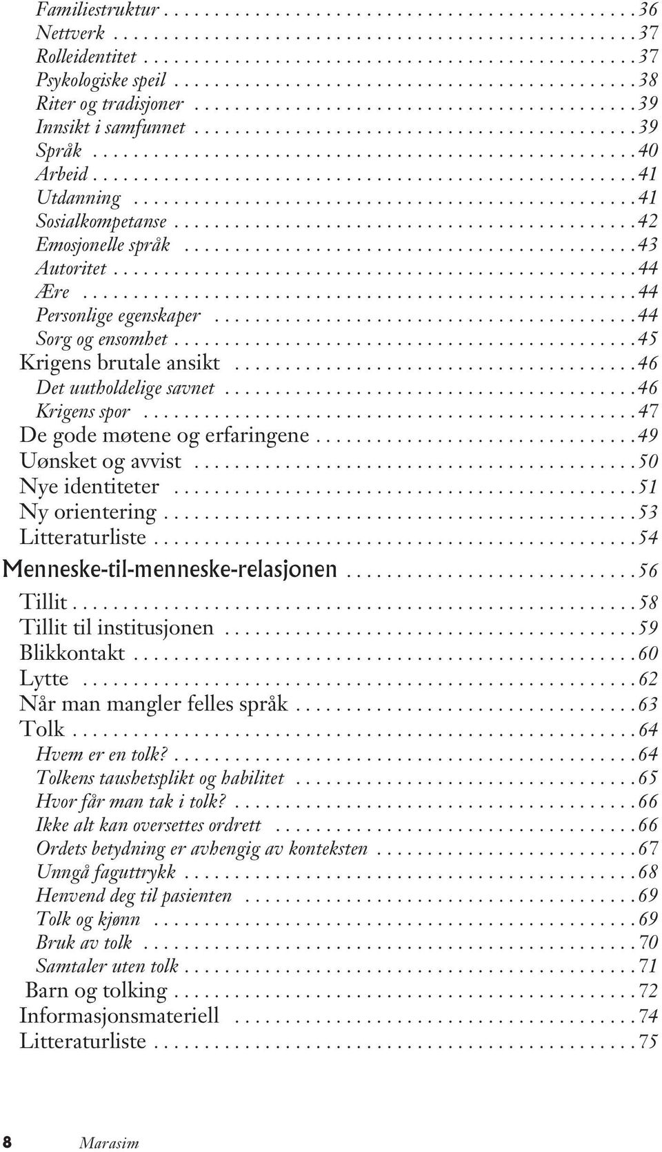 .....................................................41 Utdanning..................................................41 Sosialkompetanse..............................................42 Emosjonelle språk.