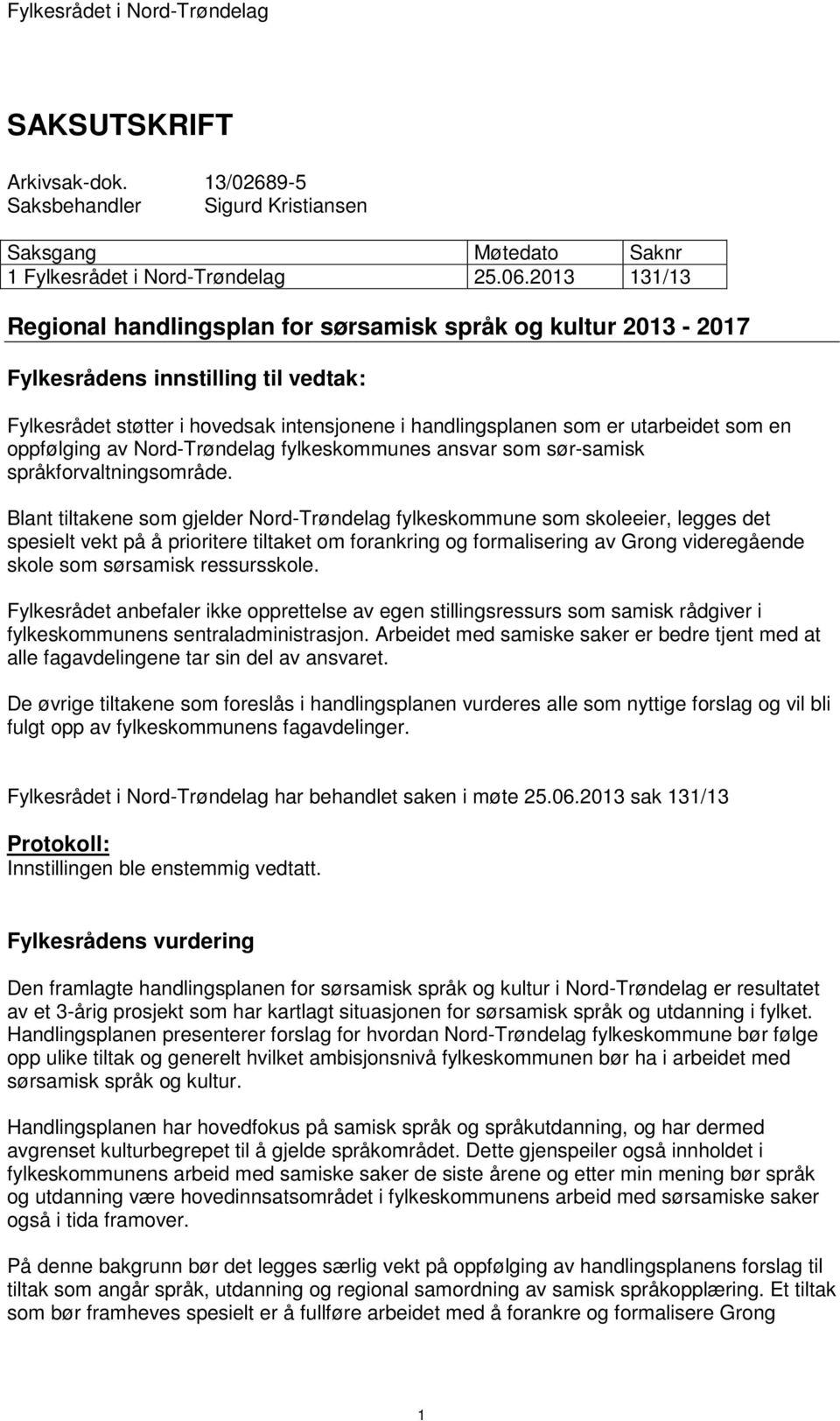 oppfølging av Nord-Trøndelag fylkeskommunes ansvar som sør-samisk språkforvaltningsområde.