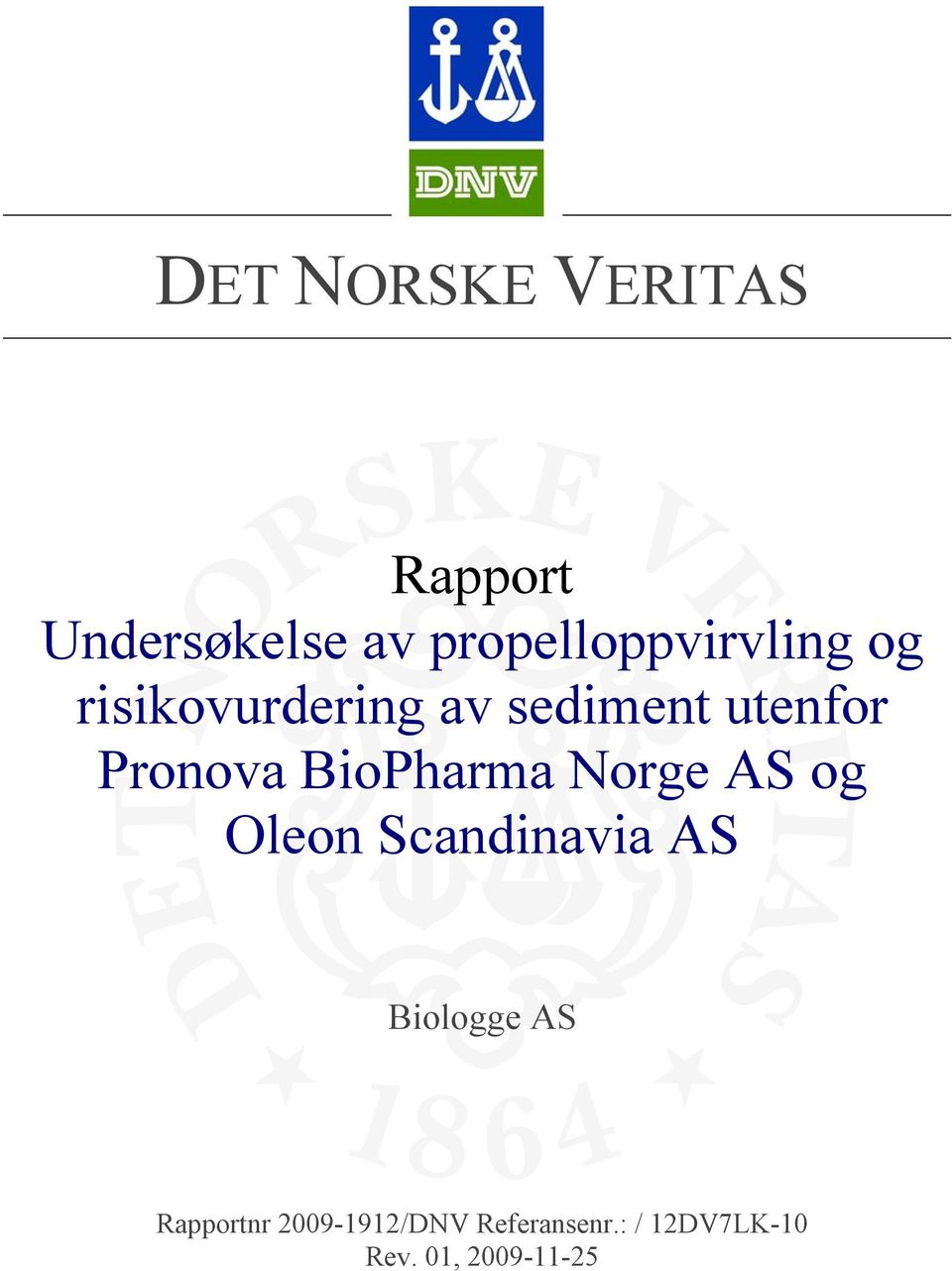 Norge AS og Oleon Scandinavia AS Biologge AS