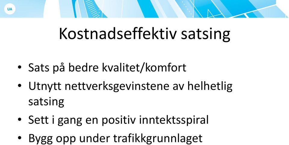 av helhetlig satsing Sett i gang en positiv