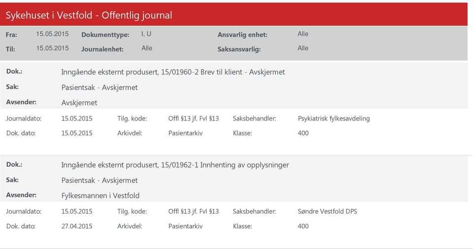 dato: Arkivdel: Pasientarkiv Inngående eksternt produsert, 15/01962-1