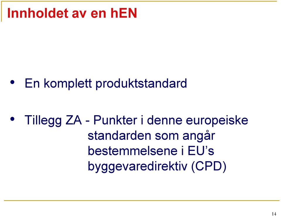 denne europeiske standarden som angår