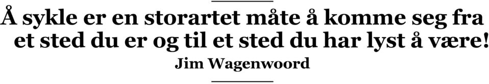 sted du er og til et sted