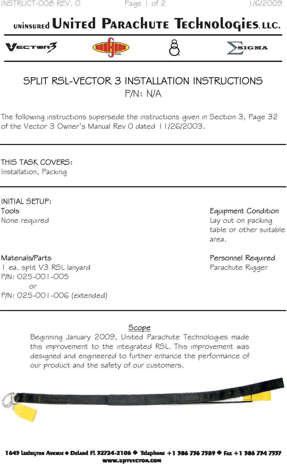 Manual Rev 0 dated 11/26/2003. THIS TASK COVERS: Installation, Packing INITIAL SETUP: Tools None required Equipment Condition Lay out on packing table or other suitable area.