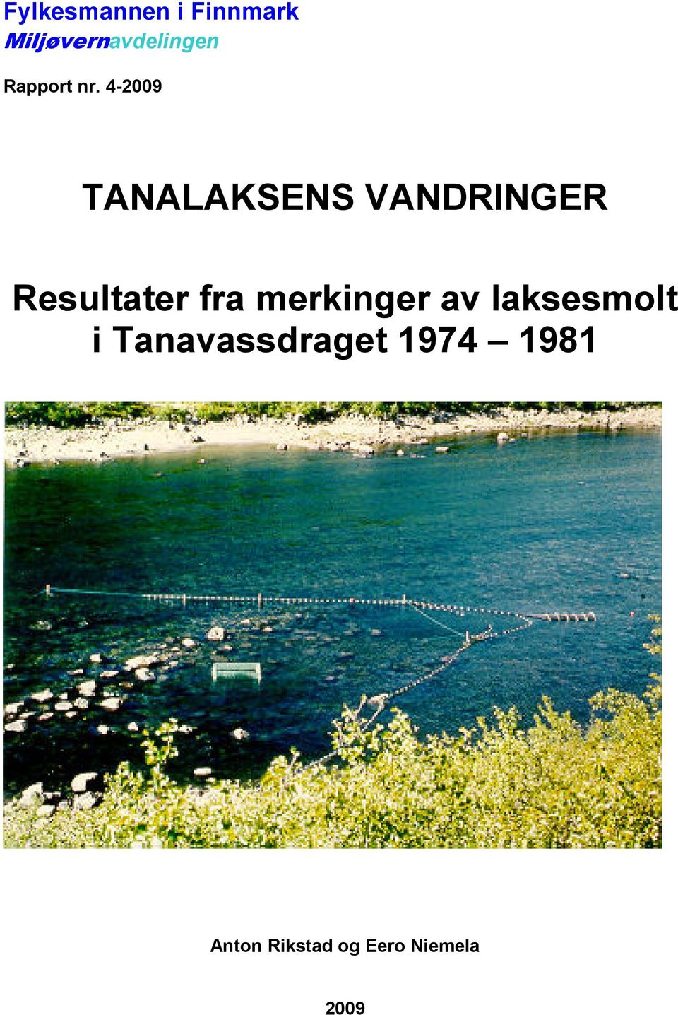 4-2009 TANALAKSENS VANDRINGER Resultater fra