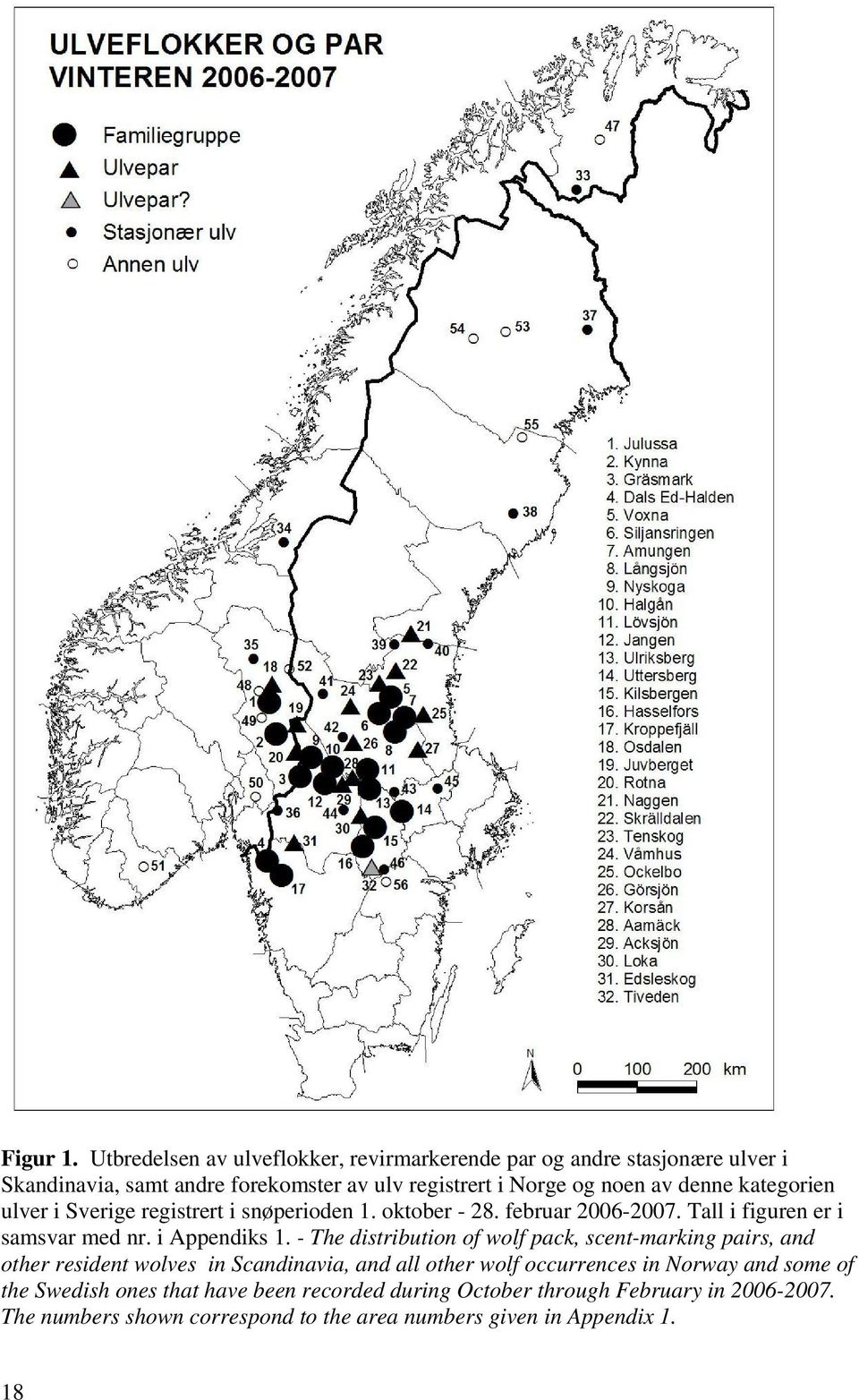 denne kategorien ulver i Sverige registrert i snøperioden 1. oktober - 28. februar 2006-2007. Tall i figuren er i samsvar med nr. i Appendiks 1.