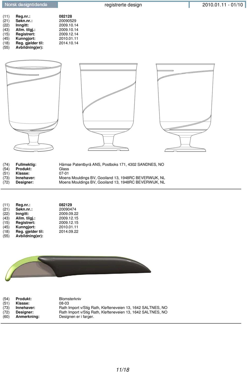 14 (15) Registrert: 2009.12.14 (18) Reg. gjelder til: 2014.10.