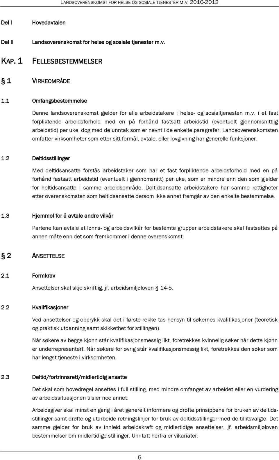 renskomst gjelder for alle arbeidstakere i helse- og sosialtjenesten m.v.