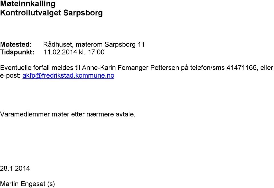17:00 Eventuelle forfall meldes til Anne-Karin Femanger Pettersen på
