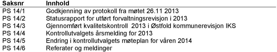 Gjennomført kvalitetskontroll 2013 i Østfold kommunerevisjon IKS PS 14/4