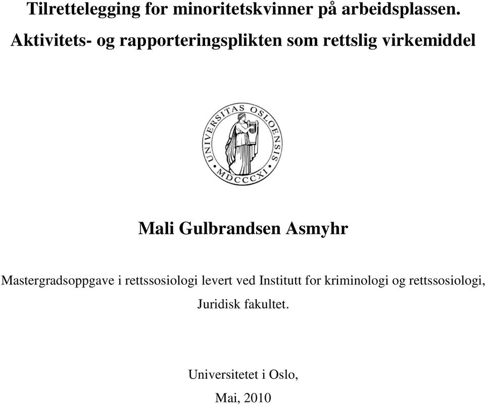 Gulbrandsen Asmyhr Mastergradsoppgave i rettssosiologi levert ved