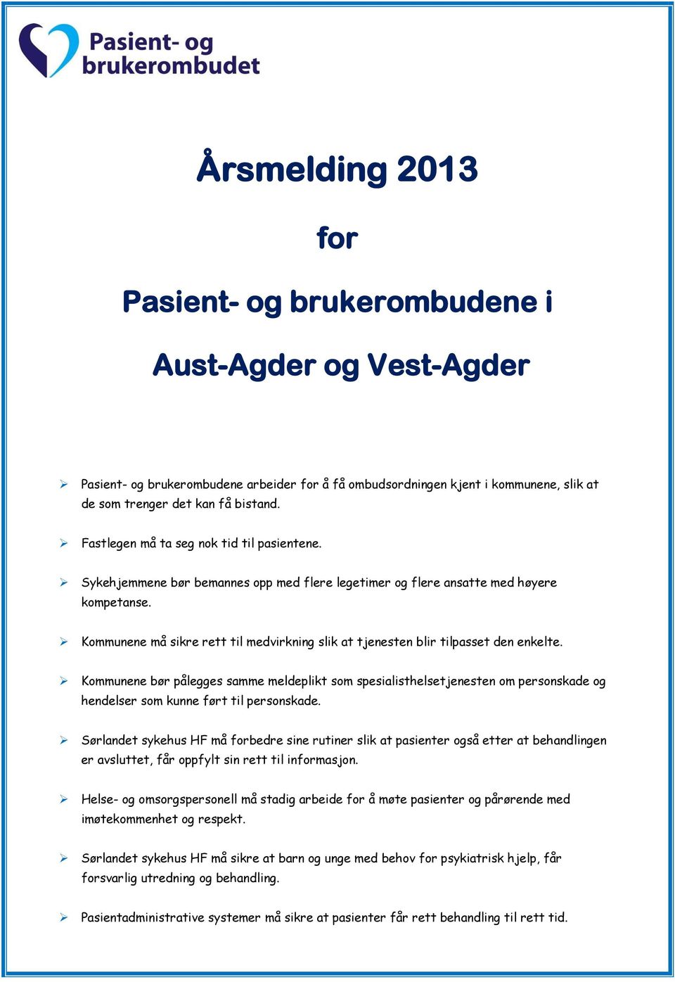 Kommunene må sikre rett til medvirkning slik at tjenesten blir tilpasset den enkelte.