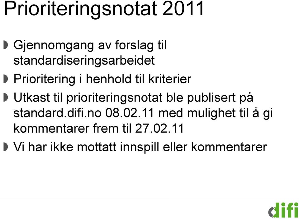 til prioriteringsnotat ble publisert på standard.difi.no 08.02.